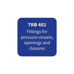 TRB 402 Fittings for pressure vessels, openings and closures