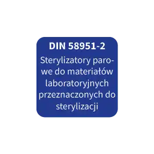 DIN 58951-2 Sterylizatory parowe do materiałów laboratoryjnych przeznaczonych do sterylizacji